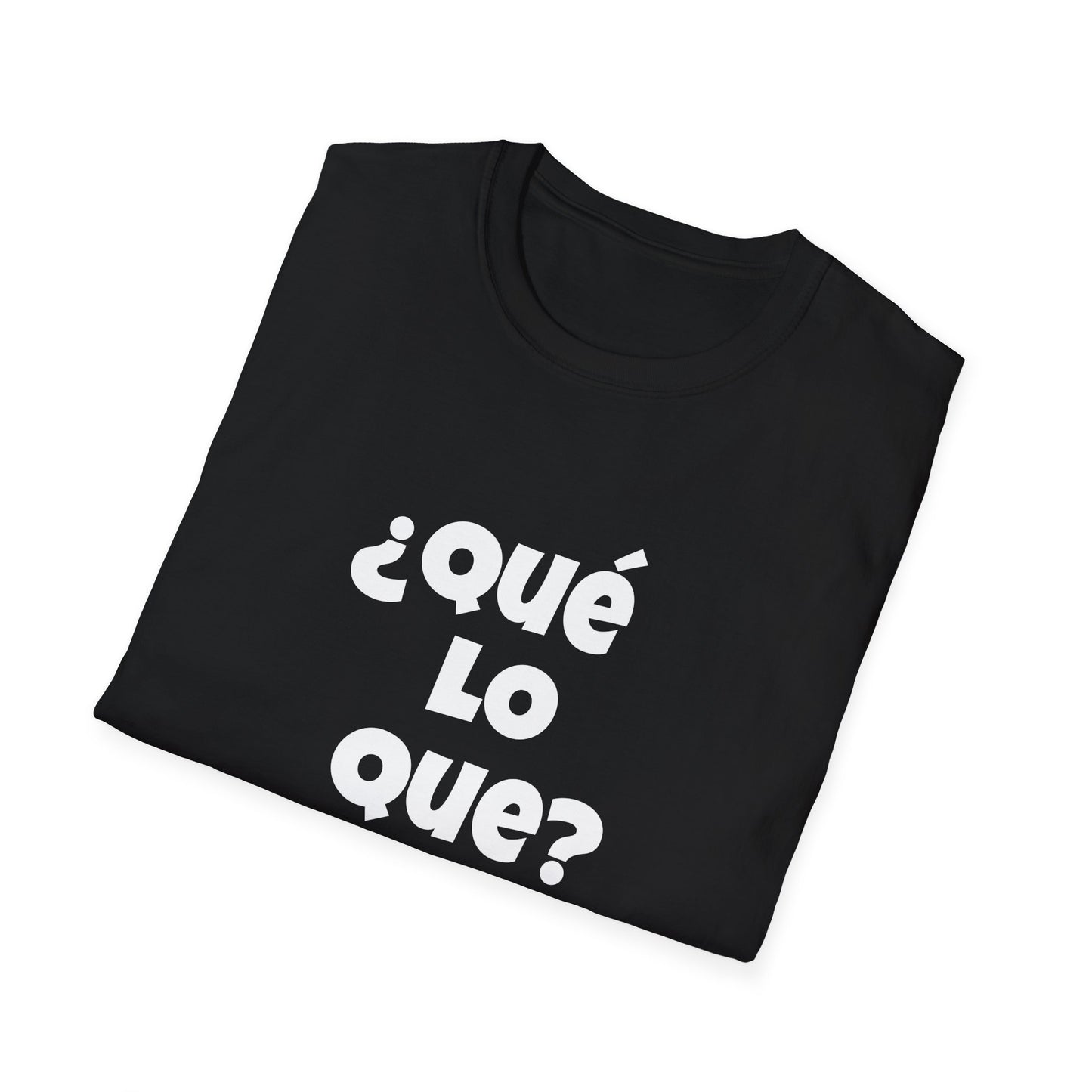 ¿Que Lo Que? Spanish Unisex T-Shirt,, Casual Tee, Dominican lingo