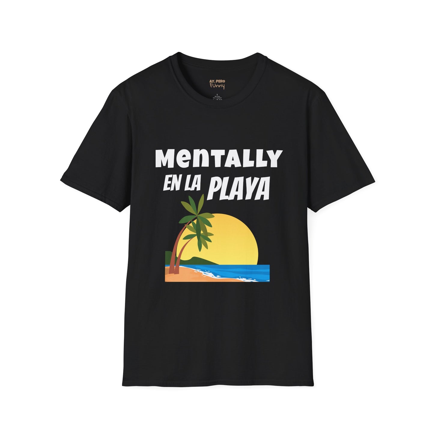 "Mentally En La Playa" Funny Bilingual Tee for Dreamers & Beach Lovers