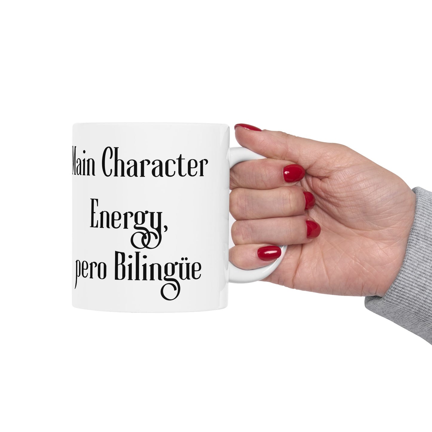 "Main Character Energy, Pero Bilingüe" Funny Bilingual Ceramic Coffee Mug
