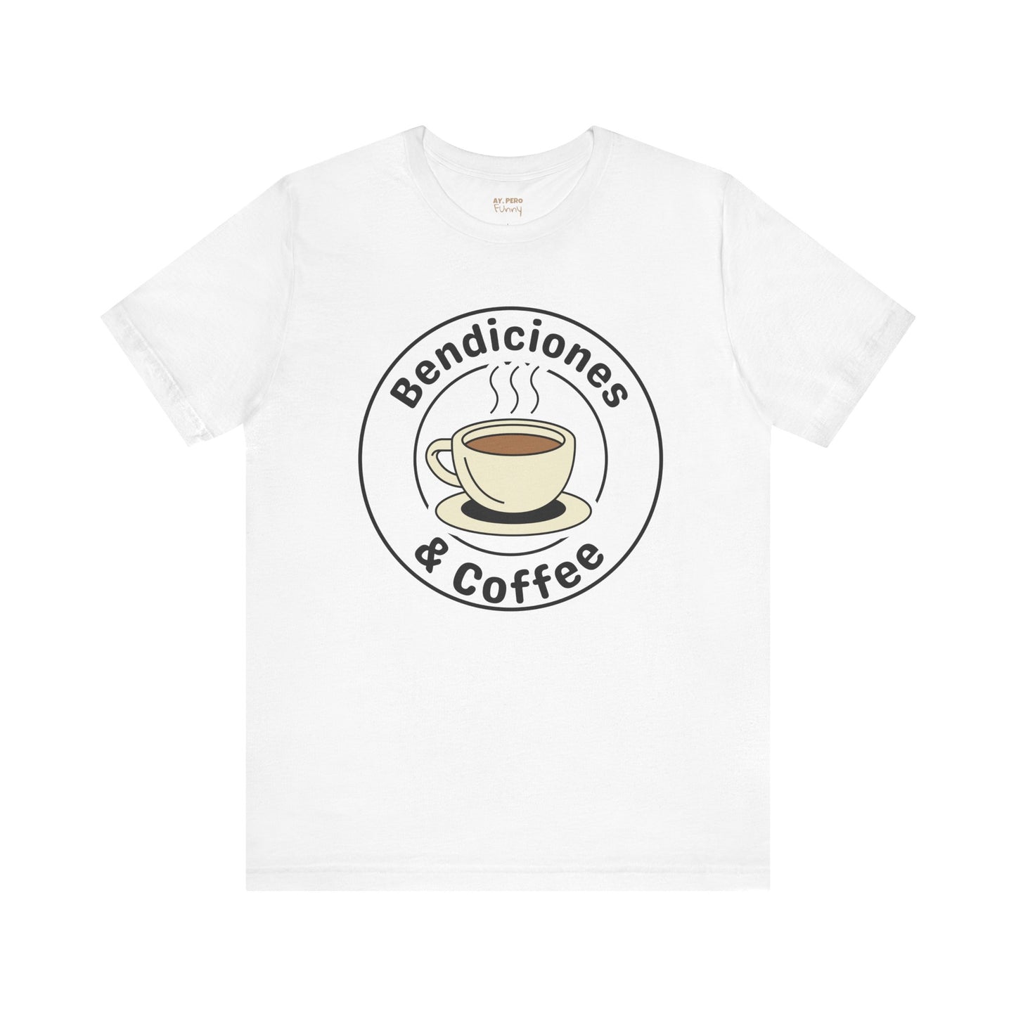 "Bendiciones & Coffee" Funny Bilingual Tee for Coffee Lovers