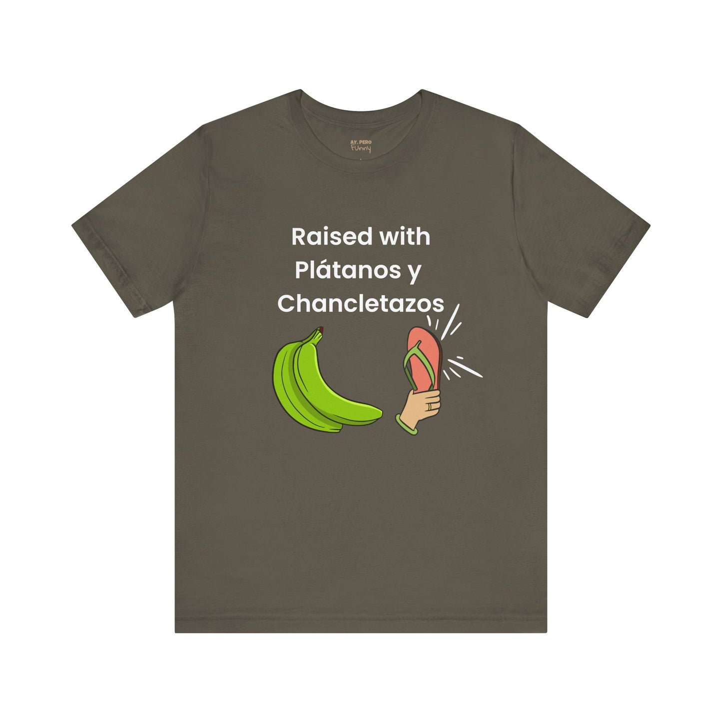 Raised with Plátanos y Chancletazos T-Shirt