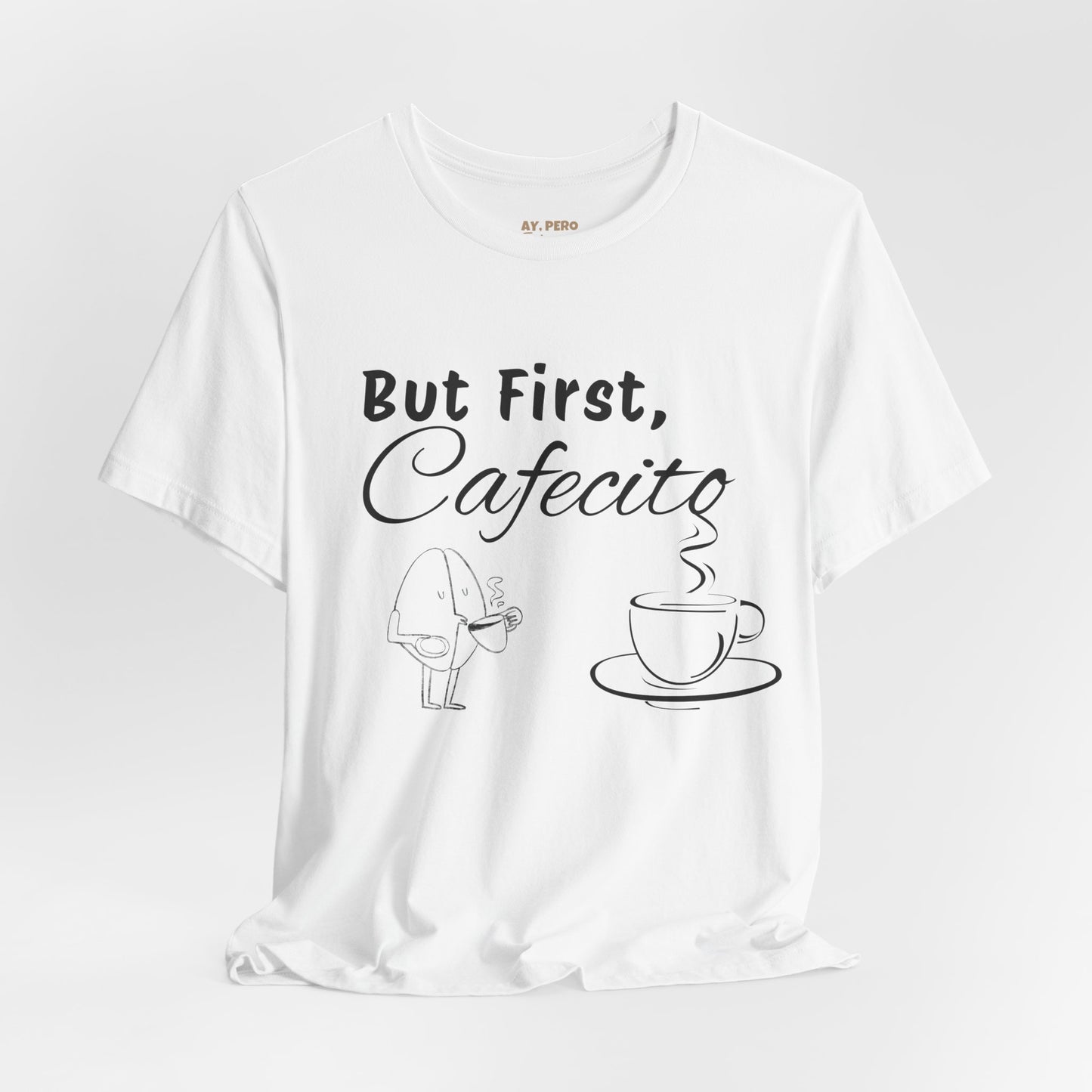 "But First, Cafecito" Funny Bilingual Coffee Lover Tee