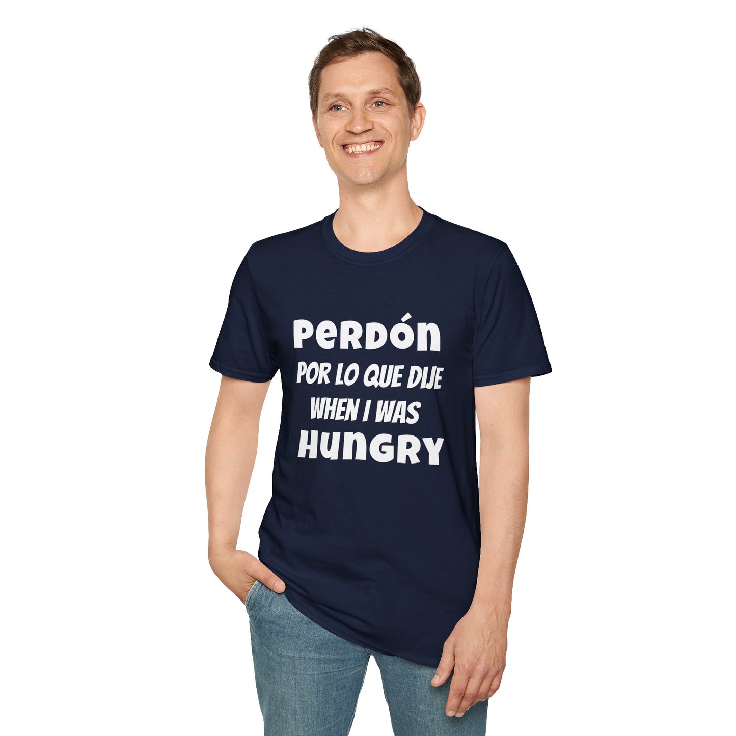 'Perdón Por Lo que Dije When I was Hungry', Bilingual Funny T-Shirt