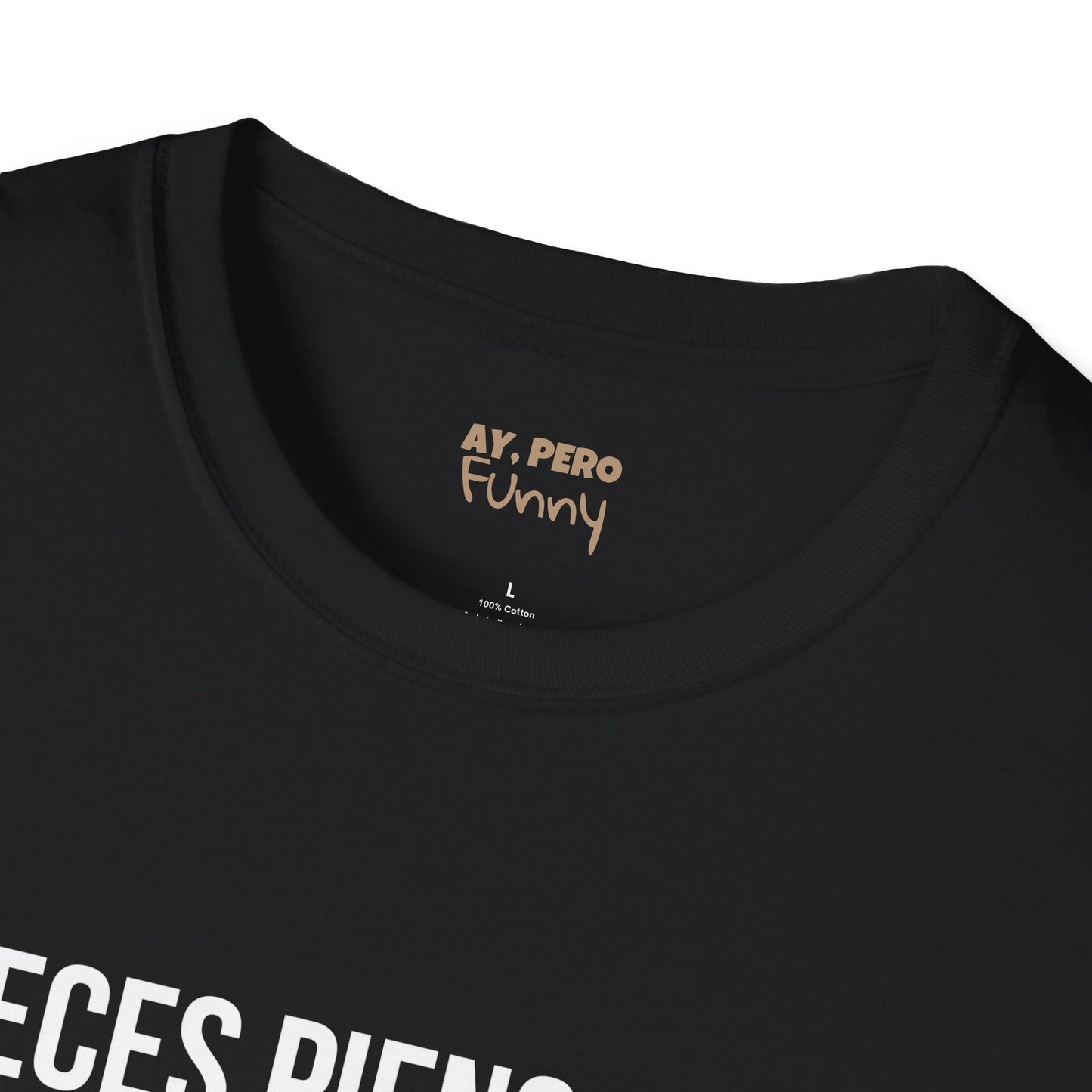 'A Veces Pienso pero then I Forget' - Funny Bilingual Shirt