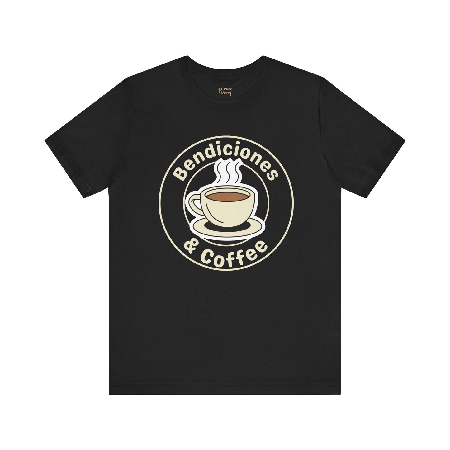 "Bendiciones & Coffee" Funny Bilingual Tee for Coffee Lovers
