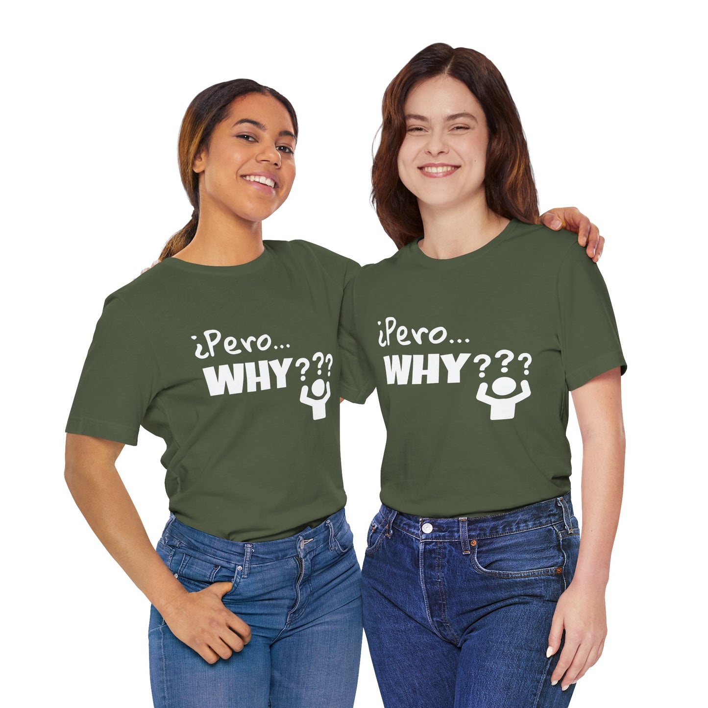 "¿Pero… Why?" Funny Bilingual Tee for Everyday WTF Moments