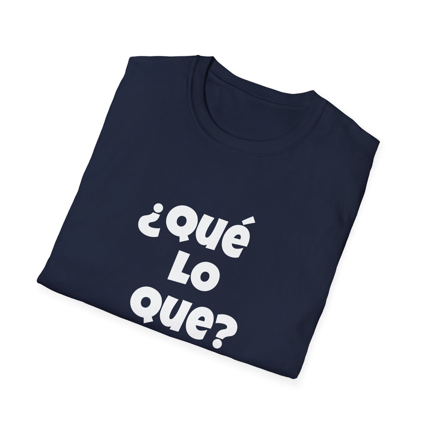 ¿Que Lo Que? Spanish Unisex T-Shirt,, Casual Tee, Dominican lingo