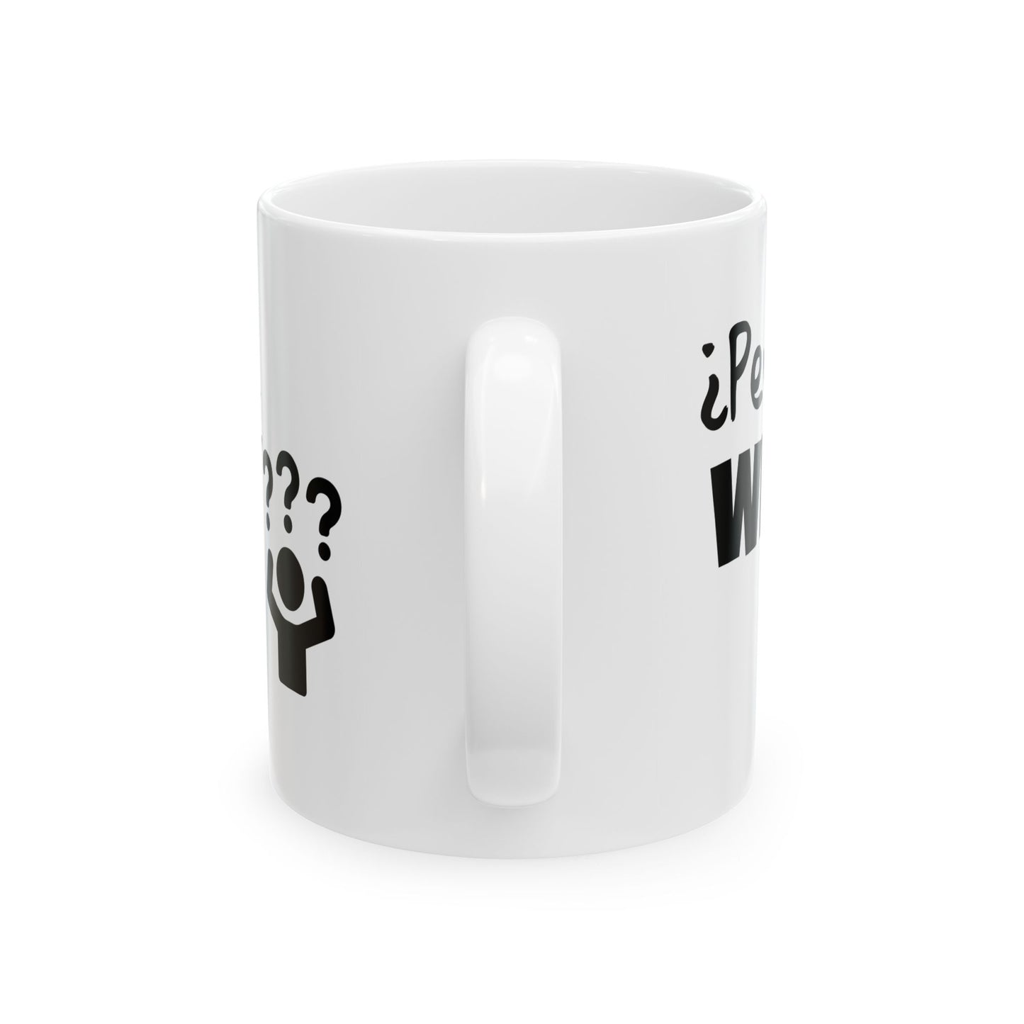 "¿Pero… Why?" Funny Bilingual Ceramic Coffee Mug