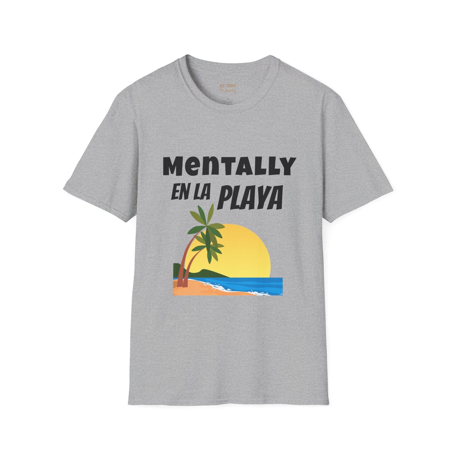 "Mentally En La Playa" Funny Bilingual Tee for Dreamers & Beach Lovers