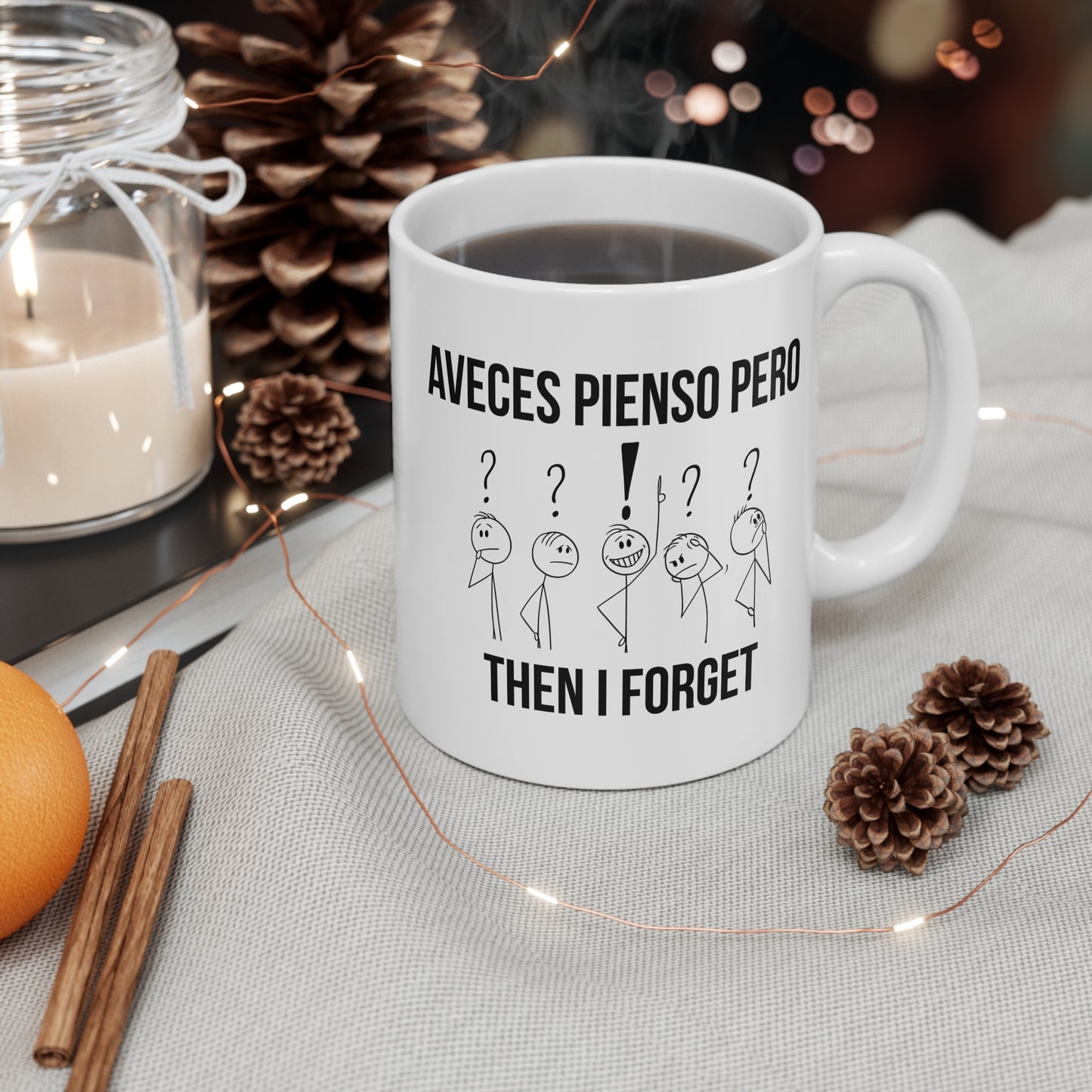Aveces Pienso Pero then I Forget Bilingual Quote Coffee Mug for Forgetful Minds