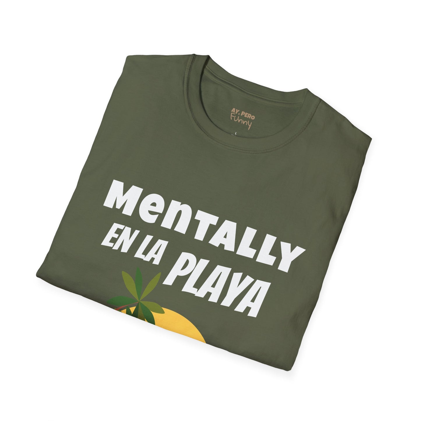 "Mentally En La Playa" Funny Bilingual Tee for Dreamers & Beach Lovers