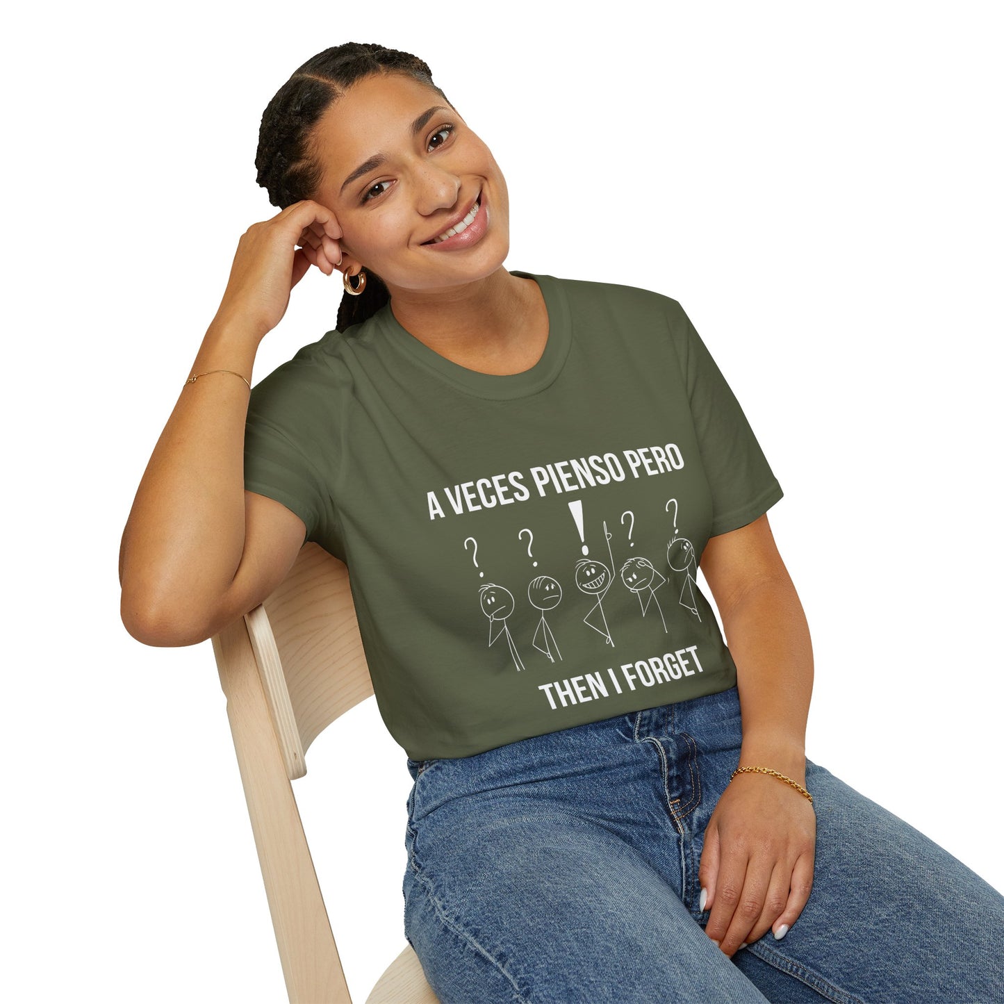 'A Veces Pienso pero then I Forget' - Funny Bilingual Shirt