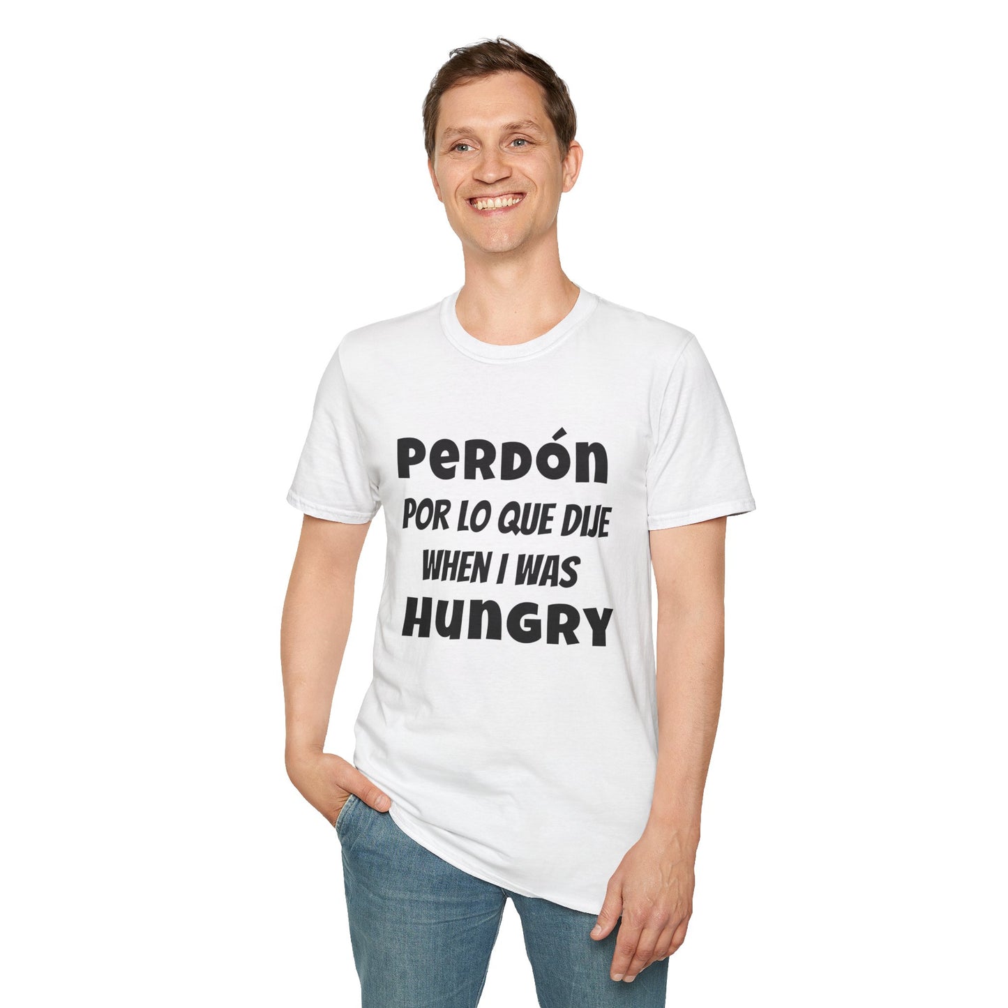 'Perdón Por Lo que Dije When I was Hungry', Bilingual Funny T-Shirt