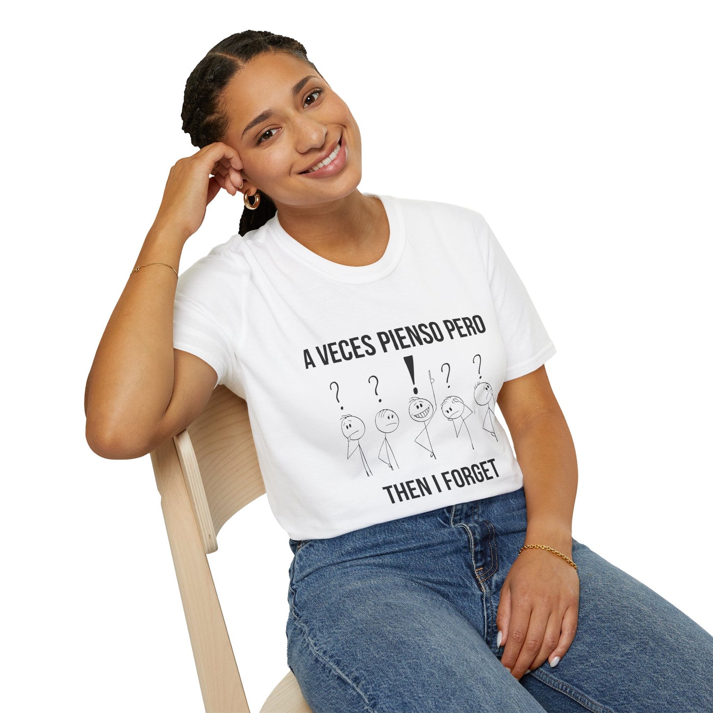 'A Veces Pienso pero then I Forget' - Funny Bilingual Shirt