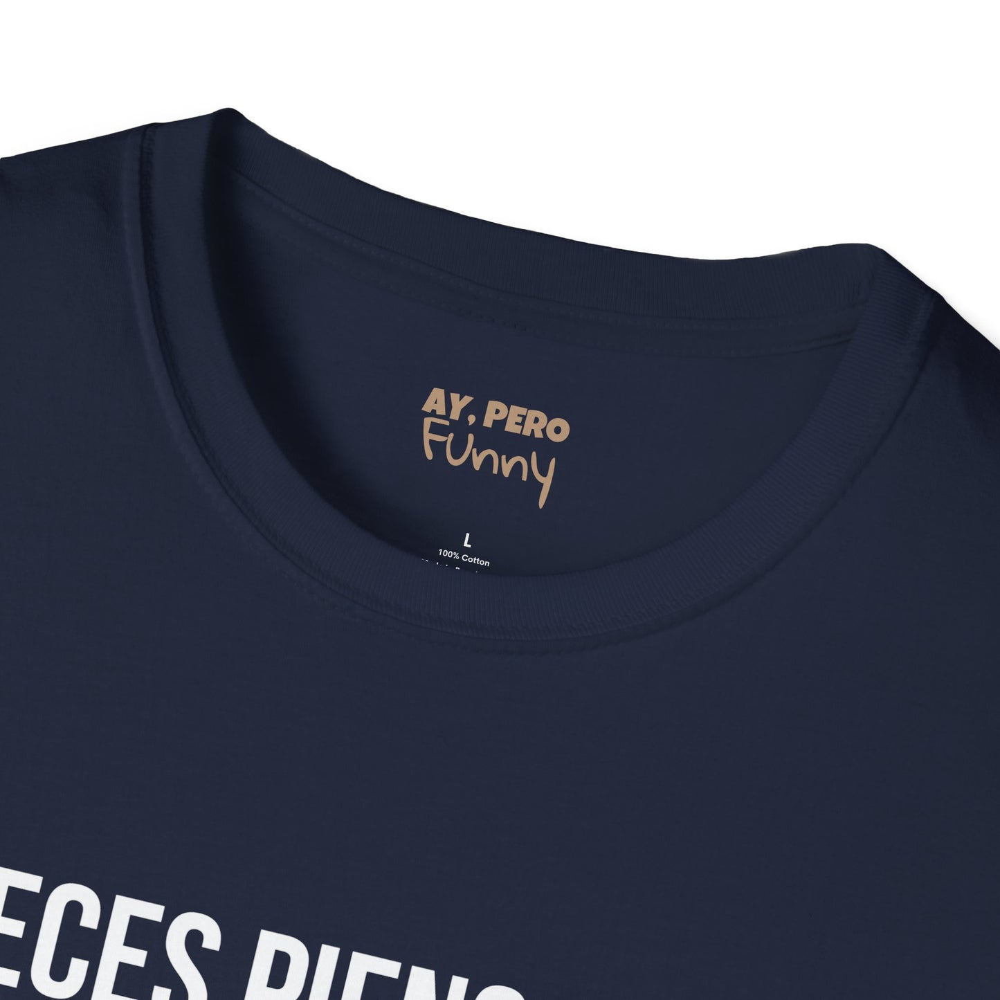 'A Veces Pienso pero then I Forget' - Funny Bilingual Shirt
