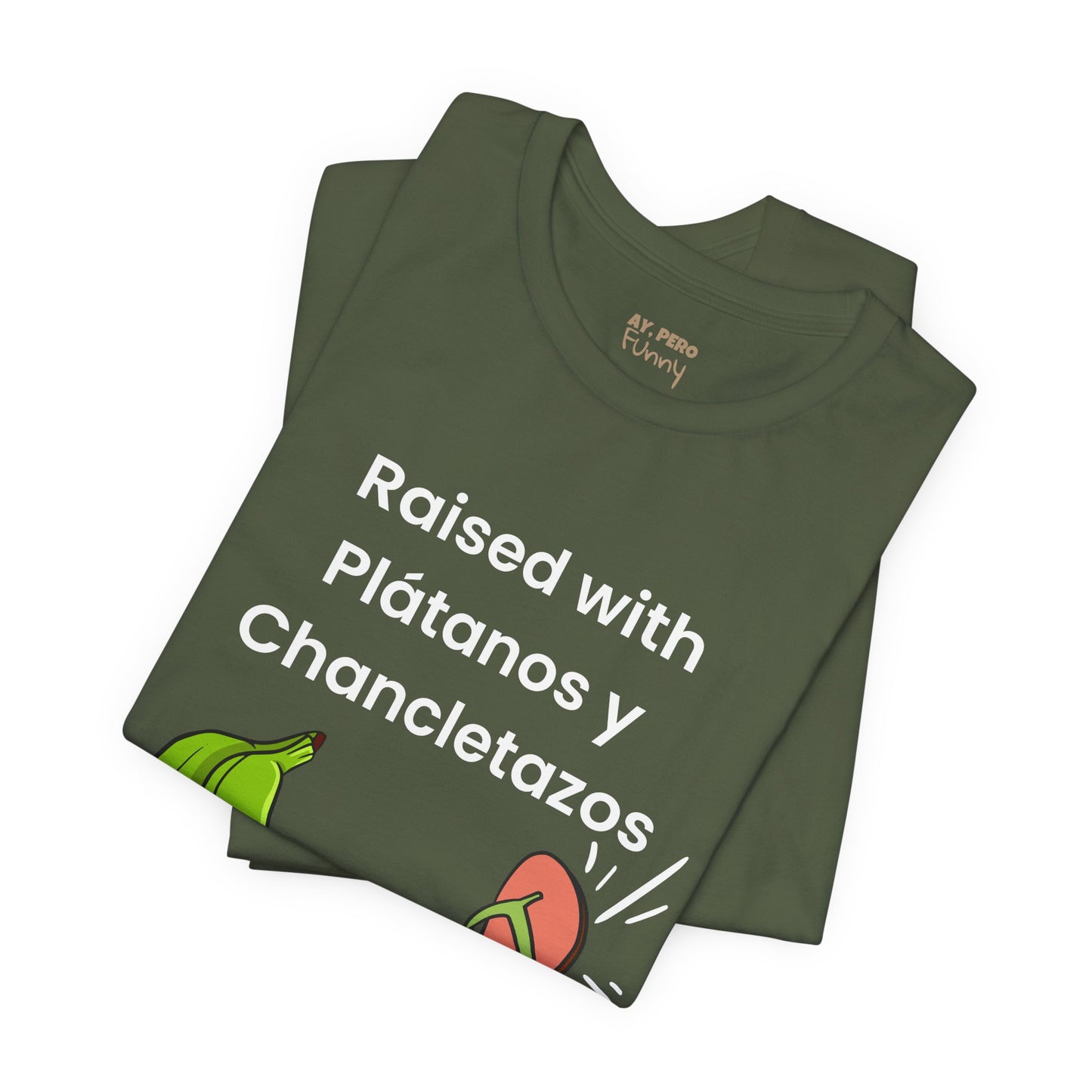 Raised with Plátanos y Chancletazos T-Shirt