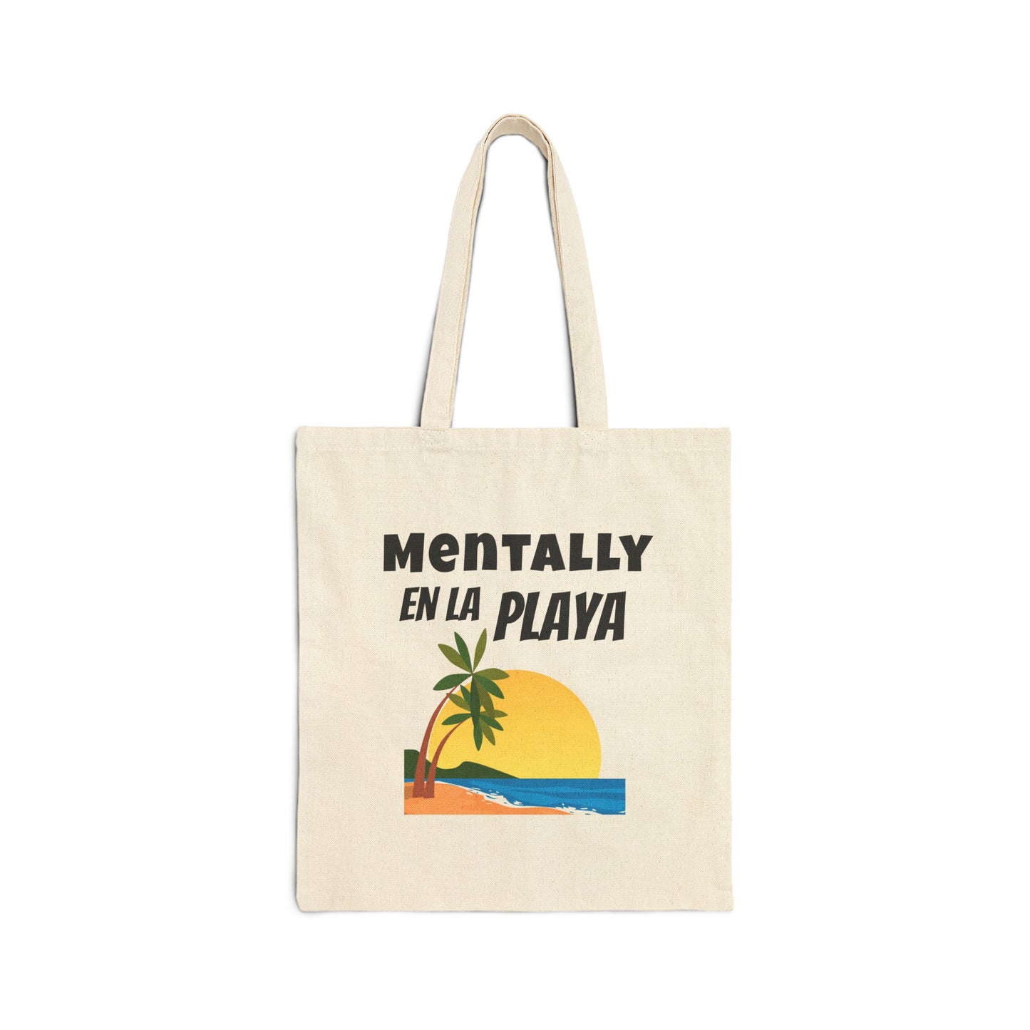 "Mentally En La Playa" Spanglish 100% Cotton Beachy Bilingual Tote Bag