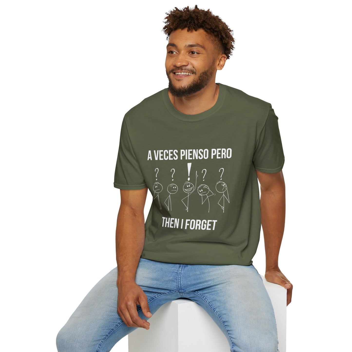 'A Veces Pienso pero then I Forget' - Funny Bilingual Shirt